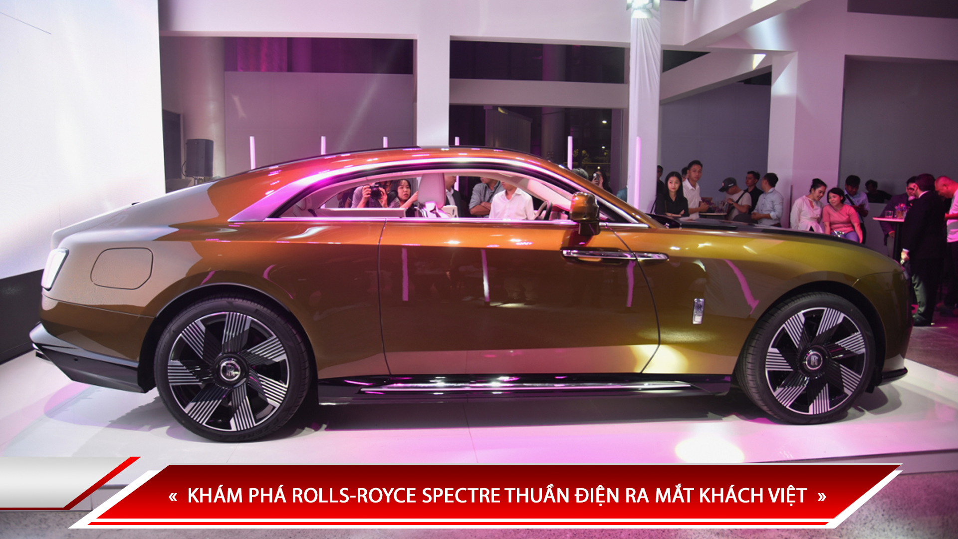 KHÁM PHÁ ROLLS-ROYCE SPECTRE THUẦN ĐIỆN RA MẮT KHÁCH VIỆT